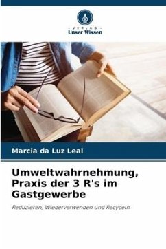 Umweltwahrnehmung, Praxis der 3 R's im Gastgewerbe - da Luz Leal, Marcia