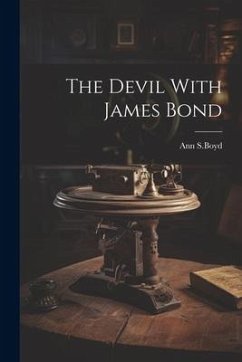 The Devil With James Bond - S. Boyd, Ann