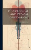 Physiological And Medical Observations