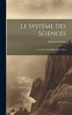 Le Système Des Sciences: Le Vrai, L'intelligible Et Le Réel