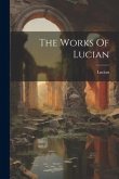 The Works Of Lucian