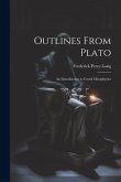 Outlines From Plato: An Introduction to Greek Metaphysics