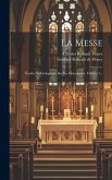 La Messe: Études Archéologiques Sur Ses Monuments, Volume 1...