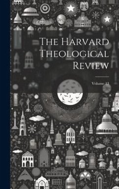 The Harvard Theological Review; Volume 13 - Anonymous