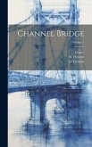 Channel Bridge; Volume 1