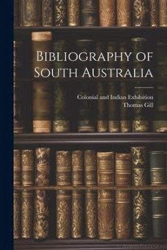 Bibliography of South Australia - Gill, Thomas