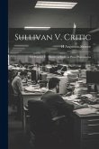 Sullivan V. Critic: Or Practice V. Theory, a Study in Press Phenomena
