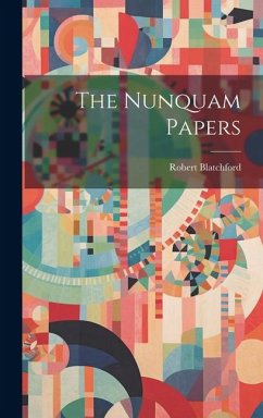 The Nunquam Papers - Blatchford, Robert