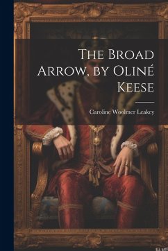 Cover The Broad Arrow, by Oliné Keese