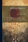 Opera Omnia: R. P. Francisci Suarez Granatensis È Societate Jesu, ... Commentaria Ac Disputationes In Primam Partem D. Thomae De De