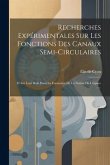 Recherches Expérimentales Sur Les Fonctions Des Canaux Semi-circulaires: Et Sur Leur Role Dans La Formation De La Notion De L'espace ......