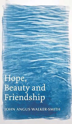 Hope, Beauty and Friendship - Walker-Smith, John Angus