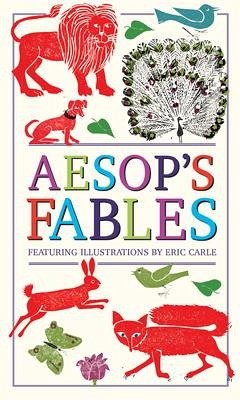 Aesop's Fables (Deluxe, Hardbound Edition with Original Illustrations by Eric Carle) - Aesop