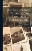 The Inland and American Printer and Lithographer; Volume 15 The Inland and American Printer and Lithographer; Volume 15