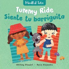 Mindful Tots: Tummy Ride (Bilingual Spanish & English) - Stewart, Whitney