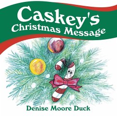 Caskey's Christmas Message - Duck, Denise Moore