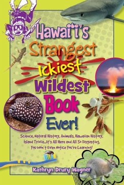 Hawaii's Strangest, Ickiest, Wildest Book Ever - Kathryn Drury Wagner