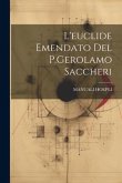L'euclide Emendato Del P.Gerolamo Saccheri