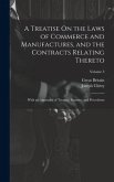 A Treatise On the Laws of Commerce and Manufactures, and the Contracts Relating Thereto: With an Appendix of Treaties, Statutes, and Precedents; Volum