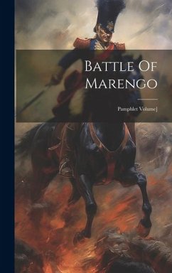 Battle Of Marengo: Pamphlet Volume] - Anonymous