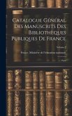 Catalogue général des manuscrits des bibliothèques publiques de France: Paris; Volume 2