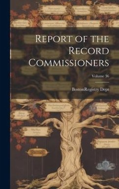 Report of the Record Commissioners; Volume 36