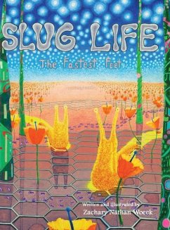 Slug Life The Fastest Feet - Woeck, Zachary Nathan