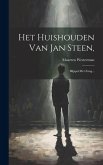 Het Huishouden Van Jan Steen,: Blijspel Met Zang...