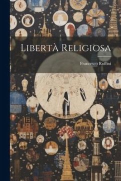 Libertà Religiosa - Ruffini, Francesco