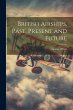 British Airships, Past, Present and... - Bild 1