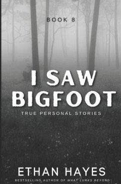 I Saw Bigfoot: Book 8 - Hayes, Ethan