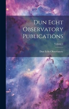 Dun Echt Observatory Publications; Volume 2 - Observatory, Dun Echt