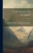The Iliad Of Homer: Translated Into... - Bild 1
