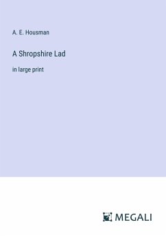 A Shropshire Lad - Housman, A. E.