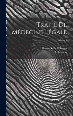 Traité De Médecine Légale; Volume 3 - Rotger, Mateo Orfila Y.; Lesueur, O.