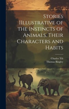 Cover Stories IIllustrative of the Instincts of Animals, Their Characters and Habits