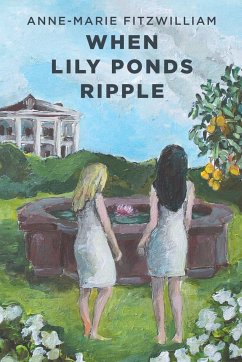 When Lily Ponds Ripple - Fitzwilliam, Anne-Marie