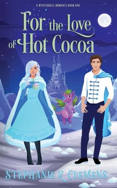 For the Love of Hot Cocoa - Clemens, Stephanie K.