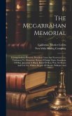 The Mcgarrahan Memorial: Correspondence Between President Grant And Secretary Cox, Testimony Vs. Memorial, Return Of Judge Ogier, Statement Of