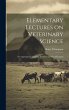 Elementary Lectures on Veterinary... - Bild 1