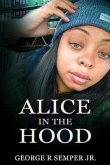 Alice IN THE HOOD