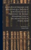 Advis Pour Dresser Une Bibliothèque, Présenté À Monseigneur Le Président De Mesme. Réimprimé Sur La Deuxième Édition (paris, 1644)