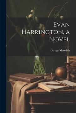 Evan Harrington, a Novel - George, Meredith