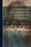 Le Nouveau Testament En Latin Et En Français...