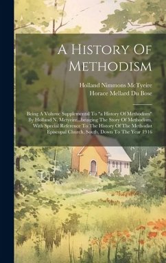 A History Of Methodism: Being A Volume Supplemental To 