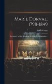 Marie Dorval, 1798-1849: Documents Inédits, Biographie, Critique Et Bibliographie...
