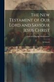 The New Testament of Our Lord and Saviour Jesus Christ: In Sanscrit