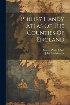 Philips' Handy Atlas Of The Counties Of England - Bartholomew, John