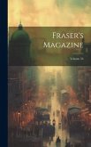Fraser's Magazine; Volume 56