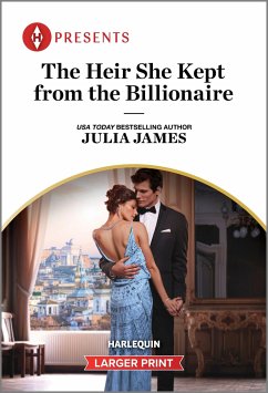 The Heir She Kept from the Billionaire - James, Julia
